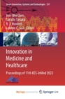 Innovation in Medicine and Healthcare : Proceedings of 11th KES-InMed 2023 - Book
