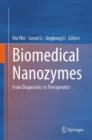Biomedical Nanozymes : From Diagnostics to Therapeutics - Book