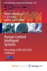 Human Centred Intelligent Systems : Proceedings of KES-HCIS 2023 Conference - Book