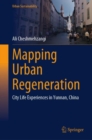 Mapping Urban Regeneration : City Life Experiences in Yunnan, China - Book