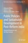 Public Policies and Sustainable Development in Post-Reform India : Regional Responses and the Way Forward - Book
