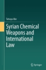 Syrian Chemical Weapons and International Law - Book