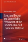 Structural Design and Controllable Preparation of the Function-Directed Crystalline Materials - Book