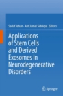 Applications of Stem Cells and derived Exosomes in Neurodegenerative Disorders - Book