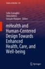 mHealth and Human-Centered Design Towards Enhanced Health, Care, and Well-being - Book