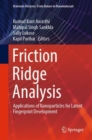 Friction Ridge Analysis : Applications of Nanoparticles for Latent Fingerprint Development - Book