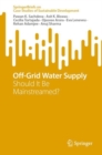 Off-Grid Water Supply : Should It Be Mainstreamed? - Book