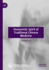 Humanistic Spirit of Traditional Chinese Medicine - Book