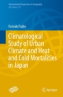 Climatological Study of Urban Climate and Heat and Cold Mortalities in Japan - Book