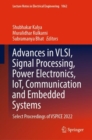 Advances in VLSI, Signal Processing, Power Electronics, IoT, Communication and Embedded Systems : Select Proceedings of VSPICE 2022 - Book