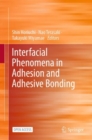 Interfacial Phenomena in Adhesion and Adhesive Bonding - Book