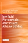 Interfacial Phenomena in Adhesion and Adhesive Bonding - Book