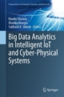 Big Data Analytics in Intelligent IoT and Cyber-Physical Systems - Book