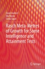 Rasch Meta-Metres of Growth for Some Intelligence and Attainment Tests - Book