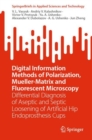 Digital Information Methods of Polarization, Mueller-Matrix and Fluorescent Microscopy : Differential Diagnosis of Aseptic and Septic Loosening of Artificial Hip Endoprosthesis Cups - Book