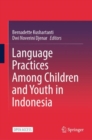 Language Practices Among Children and Youth in Indonesia - Book