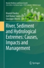 River, Sediment and Hydrological Extremes: Causes, Impacts and Management - Book