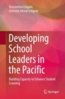 Developing School Leaders in the Pacific : Building Capacity to Enhance Student Learning - Book