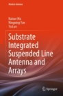 Substrate Integrated Suspended Line Antenna and Arrays - Book