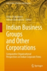 Indian Business Groups and Other Corporations : Comparative Organisational Perspectives on Indian Corporate Firms - Book