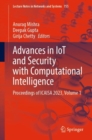 Advances in IoT and Security with Computational Intelligence : Proceedings of ICAISA 2023, Volume 1 - Book