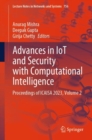Advances in IoT and Security with Computational Intelligence : Proceedings of ICAISA 2023, Volume 2 - Book