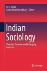 Indian Sociology : Theories, Domains and Emerging Concerns - Book