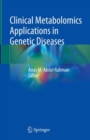Clinical Metabolomics Applications in Genetic Diseases - Book