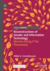Reconstructions of Gender and Information Technology : Women Doing IT for Themselves - Book