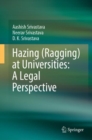 Hazing (Ragging) at Universities: A Legal Perspective - Book