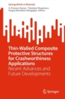 Thin-Walled Composite Protective Structures for Crashworthiness Applications : Recent Advances and Future Developments - Book