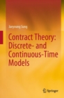 Contract Theory: Discrete- and Continuous-Time Models - Book