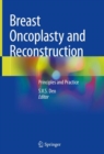 Breast Oncoplasty and Reconstruction : Principles and Practice - Book