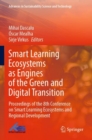 Smart Learning  Ecosystems as Engines of the Green and Digital Transition : Proceedings of the 8th Conference on Smart Learning Ecosystems and Regional Development - Book