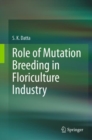 Role of Mutation Breeding In Floriculture Industry - Book