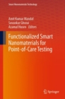 Functionalized Smart Nanomaterials for Point-of-Care Testing - Book