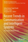 Recent Trends in Communication and Intelligent Systems : Proceedings of ICRTCIS 2023 - Book