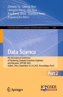 Data Science : 9th International Conference of Pioneering Computer Scientists, Engineers and Educators, ICPCSEE 2023, Harbin, China, September 22–24, 2023, Proceedings, Part II - Book