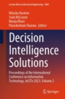 Decision Intelligence Solutions : Proceedings of the International Conference on Information Technology, InCITe 2023, Volume 2 - Book