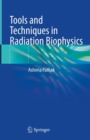 Tools and Techniques in Radiation Biophysics - Book