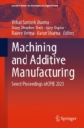 Machining and Additive Manufacturing : Select Proceedings of CPIE 2023 - Book