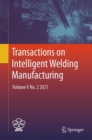 Transactions on Intelligent Welding Manufacturing : Volume V No. 2  2021 - Book