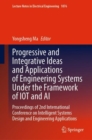 Progressive and Integrative Ideas and Applications of Engineering Systems Under the Framework of IOT and AI : Proceedings of 2nd International Conference on Intelligent Systems Design and Engineering - Book