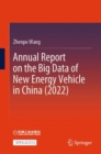 Annual Report on the Big Data of New Energy Vehicle in China (2022) - Book