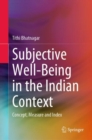 Subjective Well-Being in the Indian Context : Concept, Measure and Index - Book
