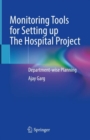 Monitoring Tools for Setting up The Hospital Project : Department-wise Planning - Book