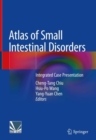 Atlas of Small Intestinal Disorders : Integrated Case Presentation - Book