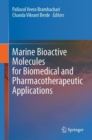 Marine Bioactive Molecules for Biomedical and Pharmacotherapeutic Applications - Book