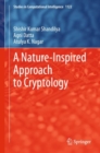 A Nature-Inspired Approach to Cryptology - Book