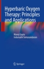 Hyperbaric Oxygen Therapy: Principles and Applications - Book
